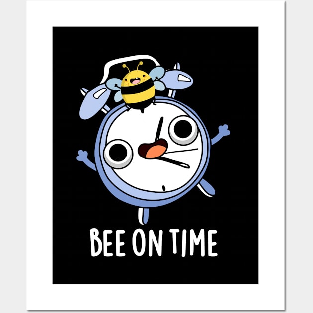 Bee On Time Cute Insect Clock Pun Wall Art by punnybone